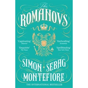 The Romanovs 1613 - 1918  - Simon Sebag Montefiore
