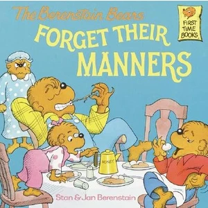 The Berenstain Bears Forget Their Manners  - Stan Berenstain