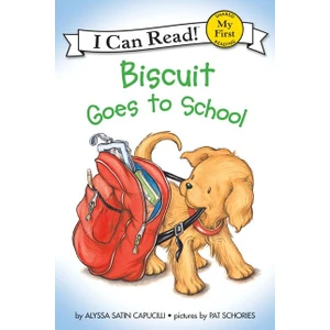 Biscuit Goes To School (My First I Can Read)  - Alyssa Satin Capucilli