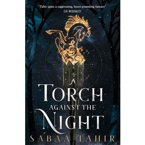 A Torch Against The Night (Ember Quartet 2) - Sabaa Tahir