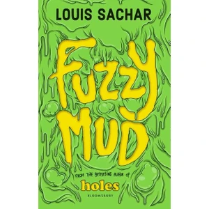 Fuzzy Mud  - Louis Sachar