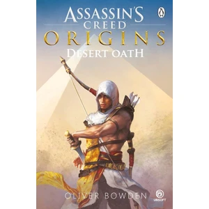 Desert Oath (The Official Prequel To Assassin's Creed Originals)  - Oliver Bowden