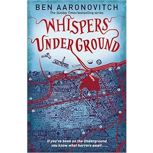 Whispers Under Ground (Peter Grant 3)  - Ben Aaronovitch