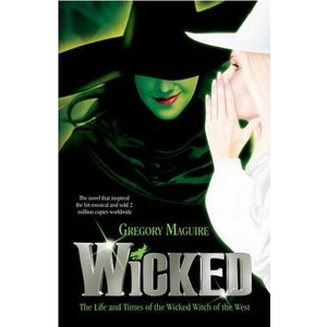 Wicked (Wicked Years 1)  - Gregory Maguire