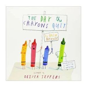The Day The Crayons Quit  - Oliver Jeffers