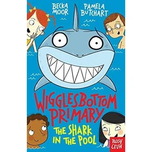 Wigglesbottom Primary: The Shark In The Pool  - Pamela Butchart