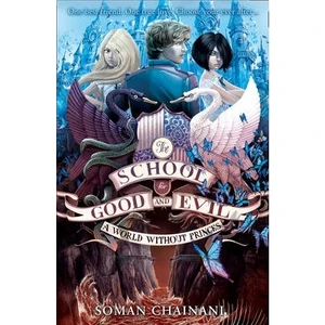 A World Without Princess (The School For Good And Evil 2)  - Soman Chainani