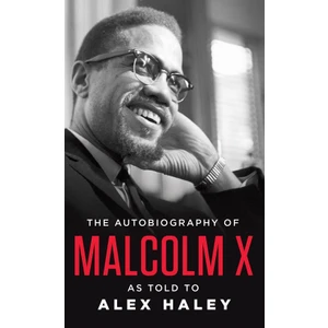 The Autobiography Of Malcolm x  - Alex Haley