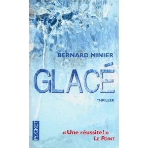 Glace - Bernard Minier