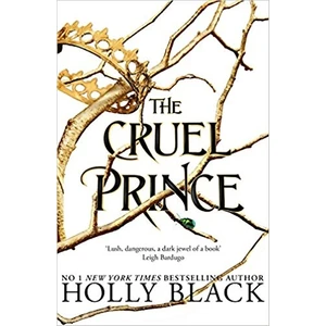 The Cruel Prince (The Folk Of The Air 1)  - Holly Black