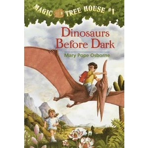 Magic Tree House 1: Dinosaurs Before Dark  - Mary Pope Osborne