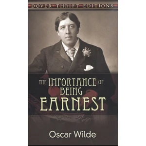 The Importance Of Being Earnest  - Oscar Wilde