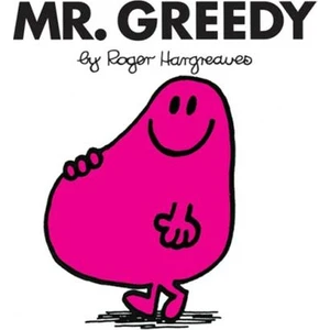 Mr. Men: Mr. Greedy  - Roger Hargreaves
