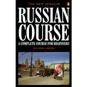 The New Penguin Russian Course - Nicholas J. Brown