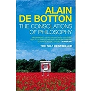 The Consolations Of Philosophy  - Alain de Botton