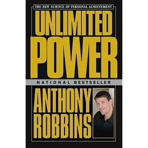 Unlimited Power: The New Science Of Personal Achievement  - Anthony Robbins