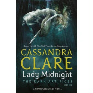 Lady Midnight (Dark Artifices 1)  - Cassandra Clare