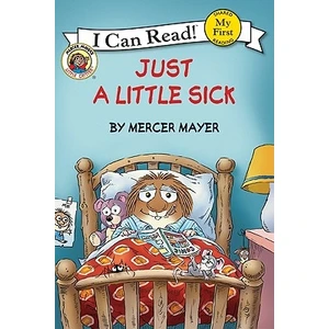 Little Critter: Just A Little Sick (My First I Can Read)  - Mercer Mayer