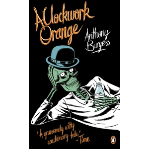 A Clockwork Orange  - Anthony Burgess