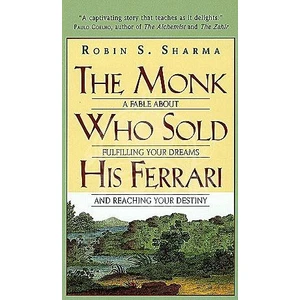 The Monk Who Sold His Ferrari  - Robin Sharma