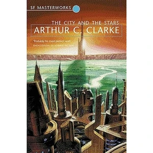 The City And The Stars  - Arthur C. Clarke