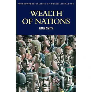 The Wealth Of Nations  - Adam Smith