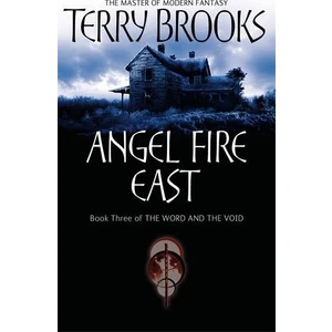 Angel Fire East (Word & Void 3)  - Terry Brooks