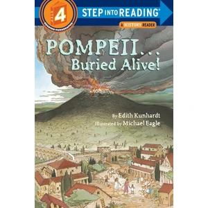 Pompeii, Buried Alive (Step Into Reading, Step 4) - Edith Kunhardt