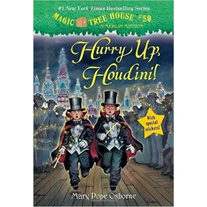 Magic Tree House 50: Hurry Up Houdini  - Mary Pope Osborne