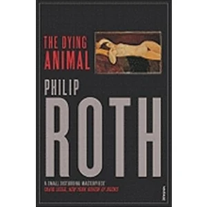 Dying Animal  - Philip Roth