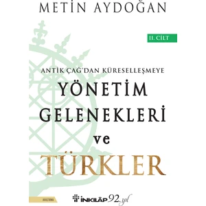 Yönetim Gelenekleri ve Türkler 2. Cilt - Metin Aydoğan