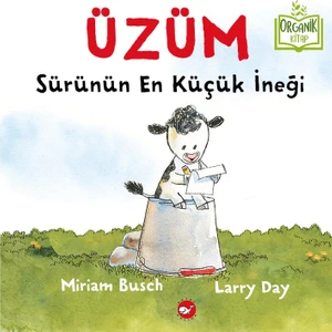 Üzüm, Sürünün En Küçük İneği (Organik Kitap) - Miriam Busch