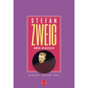 Amok Koşucusu - Stefan Zweig