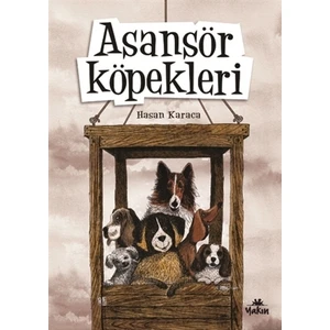 Asansör Köpekleri - Hasan Karaca   