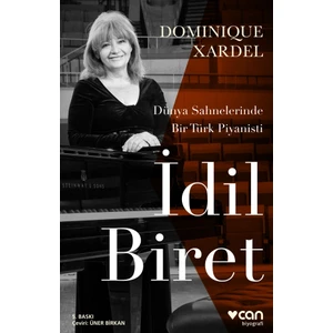 İdil Biret Dünya Sahnelerinde Bir Türk Piyanisti-Dominique Xardel