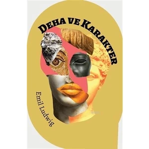 Deha Ve Karekter - Emil Ludwig