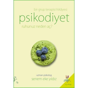 Ruhunuz Neden Aç? Psikodiyet - Senem Eke Yıldız