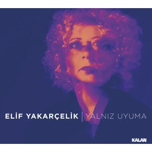 Elif Yakarçelik - Yalnız Uyuma (CD)