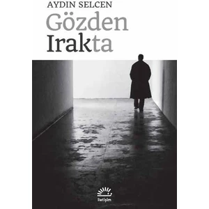 Gözden Irakta - Aydın Selcen