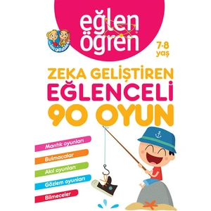 Eğlen Öğren Zeka Geliştiren Eğlenceli 90 Oyun 7 8 Yaş - Aslı Koç Uçar