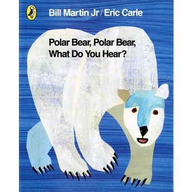 Polar Bear, Polar Bear, What Do You Hear - Eric Carle Kitabı