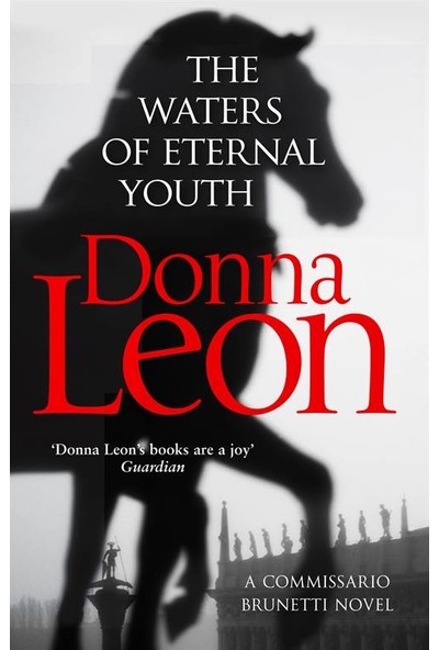 The Waters of Eternal Youth (Brunetti 25) - Donna Leon