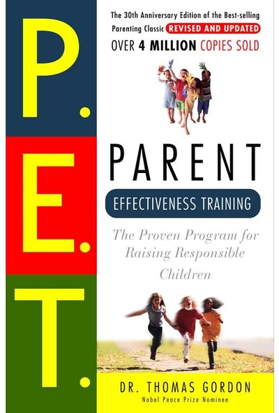 Parent Effectiveness Training: The Proven Program For Raising Responsible Children - Thomas Gordon