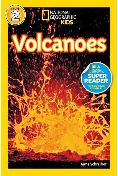 National Geographic Readers: Volcanoes - Anne Schreiber