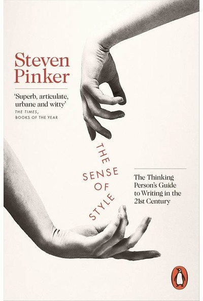 The Sense Of Style: The Thinking Person’s Guide To Writing İn The 21st Century - Steven Pinker