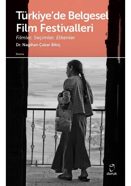 Türkiye'de Belgesel Film Festivalleri - Nagihan Çakar Bikiç