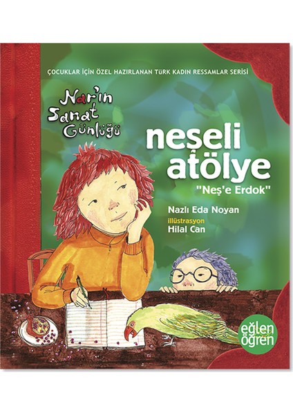 Eğlen Öğren Nar'In Sanat Günlüğü Neşeli Atölye-Neş’E Erdok