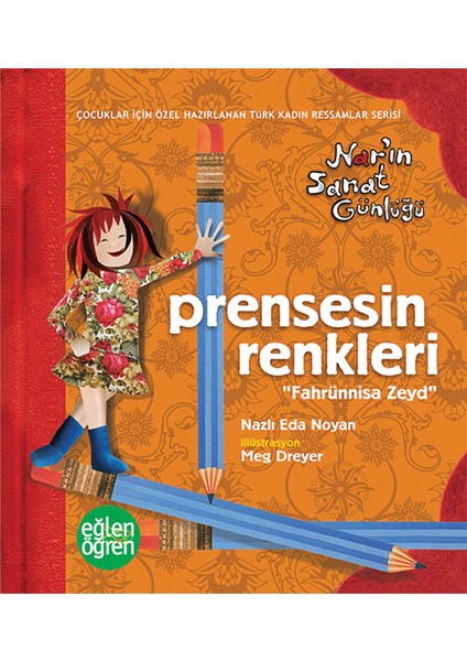 Eğlen Öğren Nar'In Sanat Günlüğü Prensesin Renkleri-Fahrünnisa Zeyd