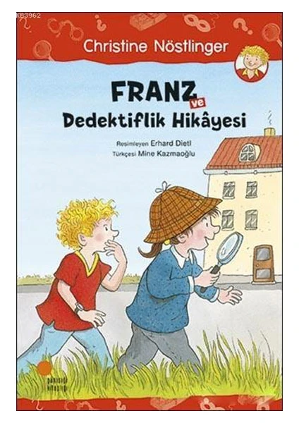 Franz ve Dedektiflik Hikayesi - Christine Nöstlinger