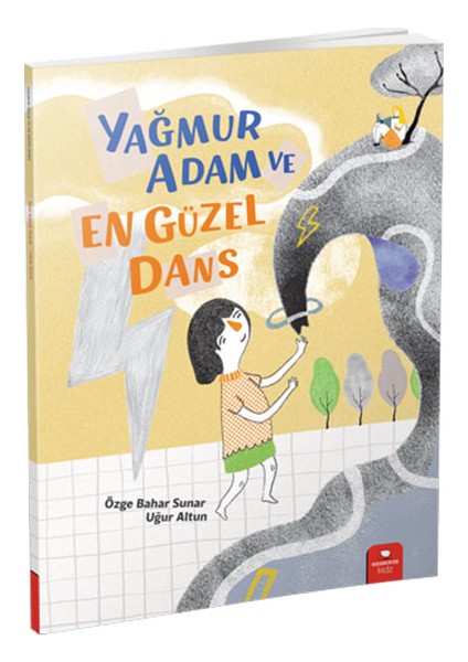 Yağmur Adam Ve En Güzel Dans Redhouse Kidz Yayınları - Özge Bahar Sunar
